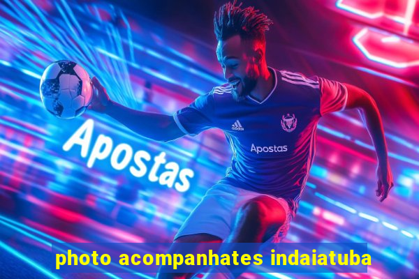 photo acompanhates indaiatuba